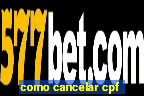 como cancelar cpf